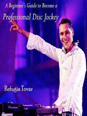 cover image of A Beginner's Guide to Become a Professional Disc Jockey